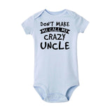 Infant Funny Cotton Romper Don't Make Me Call My Crazy Uncle Fashion  Onesies Baby Boys Girls Clothes Toddler Soft Wear Rompers